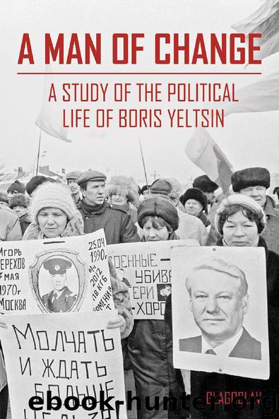 A MAN OF CHANGE: A STUDY OF THE POLITICAL LIFE OF BORIS YELTSIN by BORIS YELTSIN
