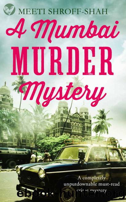 A MUMBAI MURDER MYSTERY a completely unputdownable must-read crime mystery (A Temple Hill Mystery Book 1) by MEETI SHROFF-SHAH