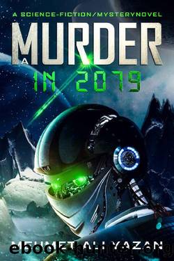 A MURDER IN 2079 by Mehmet Ali Yazan