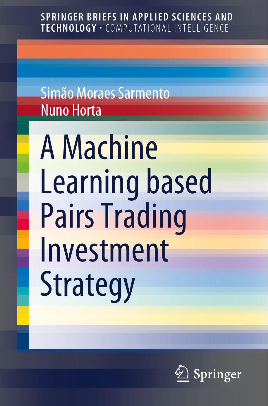 A Machine Learning based Pairs Trading Investment Strategy by Unknow