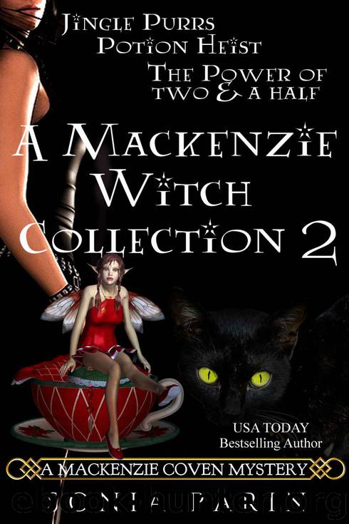 A Mackenzie Witch Collection 2: Jingle Purrs, Potion Heist and The Power of Two and a Half (A Mackenzie Coven Mystery Book Book 8) by Sonia Parin