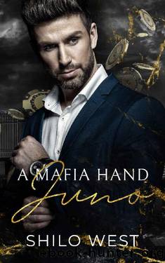 A Mafia Hand: Juno: A Billionaire Romantic Suspense Novel (High Stakes Book 1) by Shilo West