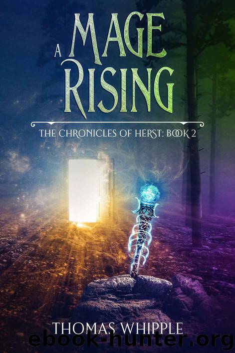 A Mage Rising: (The Chronicles of Herst 2: A LitRPG Saga) by Thomas Whipple
