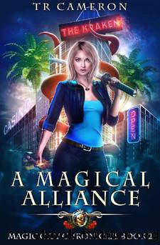 A Magical Alliance (Magic City Chronicles Book 2) by TR Cameron & Martha Carr & Michael Anderle
