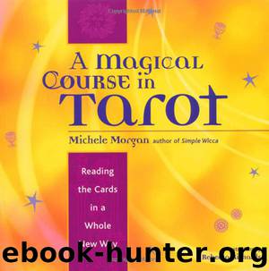A Magical Course in Tarot by Michele Morgan