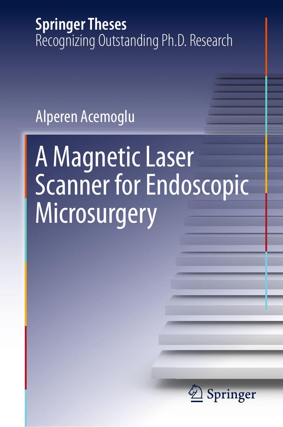 A Magnetic Laser Scanner for Endoscopic Microsurgery by Alperen Acemoglu