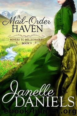A Mail-Order Haven (Miners to Millionaires Book 9) by Janelle Daniels