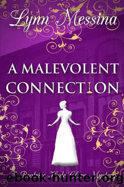 A Malevolent Connection: A Regency Cozy Historical Murder Mystery (Beatrice Hyde-Clare Mysteries Book 9) by Lynn Messina