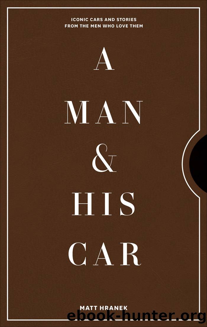 A Man & His Car by Matt Hranek
