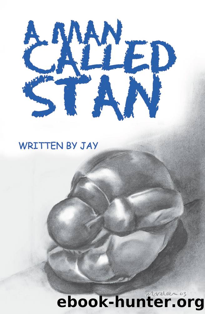 A Man Called Stan by Jay