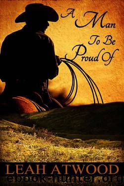 A Man To Be Proud Of by Leah Atwood