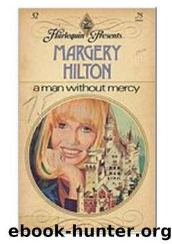 A Man Without Mercy by Margery Hilton