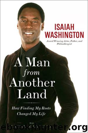 A Man from Another Land: How Finding My Roots Changed My Life by Washington Isaiah