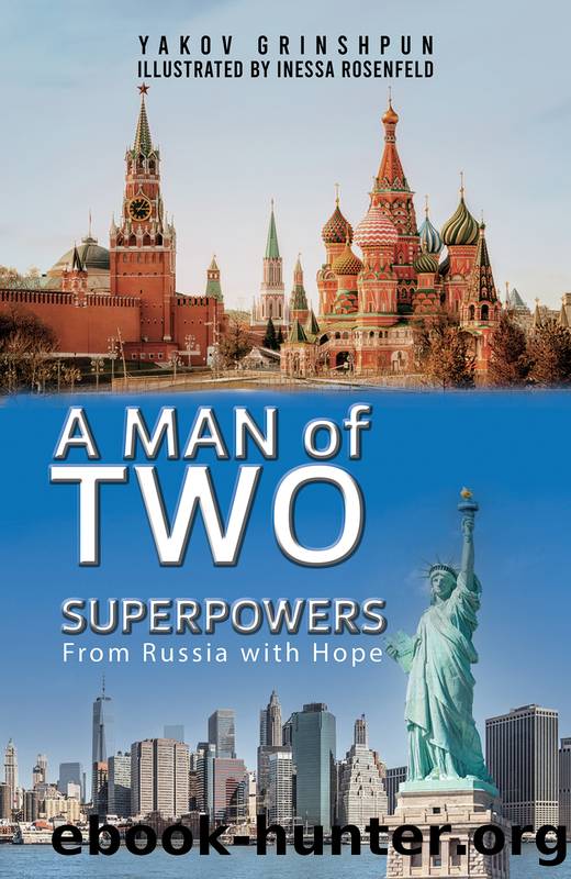 A Man of Two Superpowers by Grinshpun Yakov;Rosenfeld Inessa;