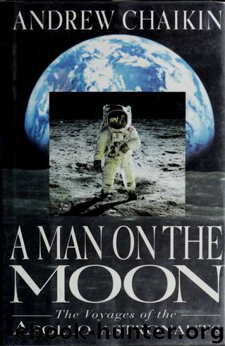 A Man on the Moon: The Voyages of the Apollo Astronauts [1994] by Andrew Chaikin