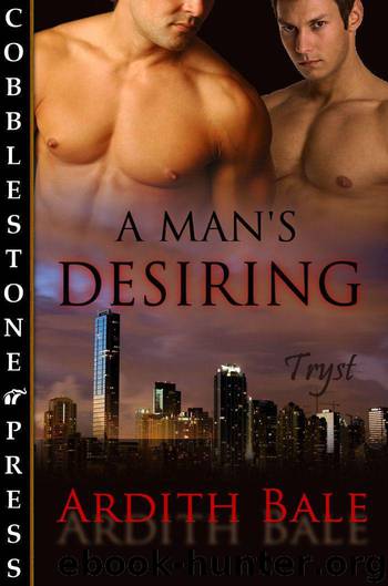 A Man's Desiring by Bale Ardith