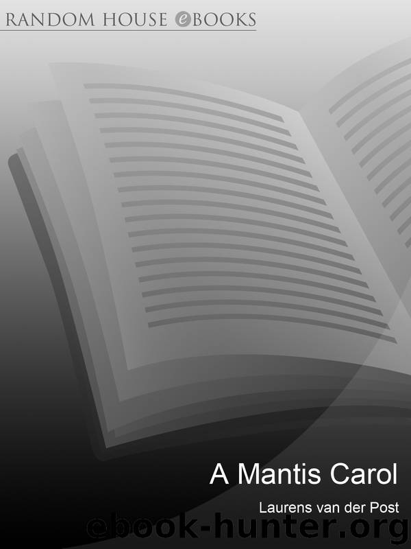 A Mantis Carol by Laurens Van Der Post