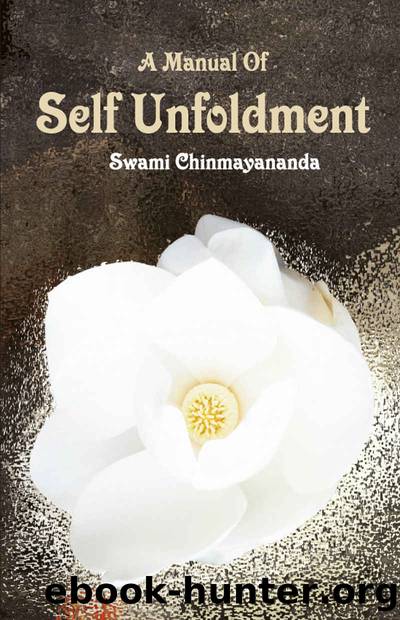 A Manual Of Self Unfoldment by Swami Chinmayananda