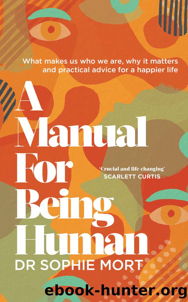 A Manual for Being Human by Dr Sophie Mort
