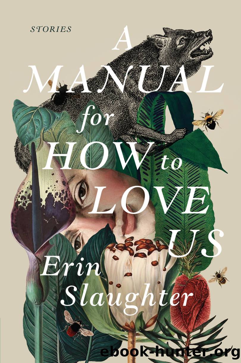 A Manual for How to Love Us by Erin Slaughter