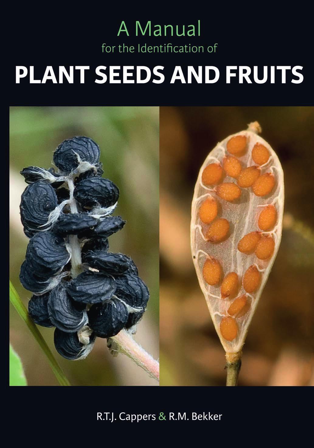 A Manual for the Identification of Plant Seeds and Fruits by R.T.J. Cappers R.M. Bekker