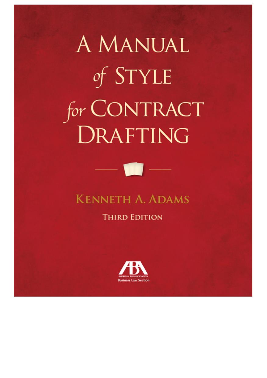 A Manual of Style for Contract Drafting, Third Edition by Adams Kenneth A