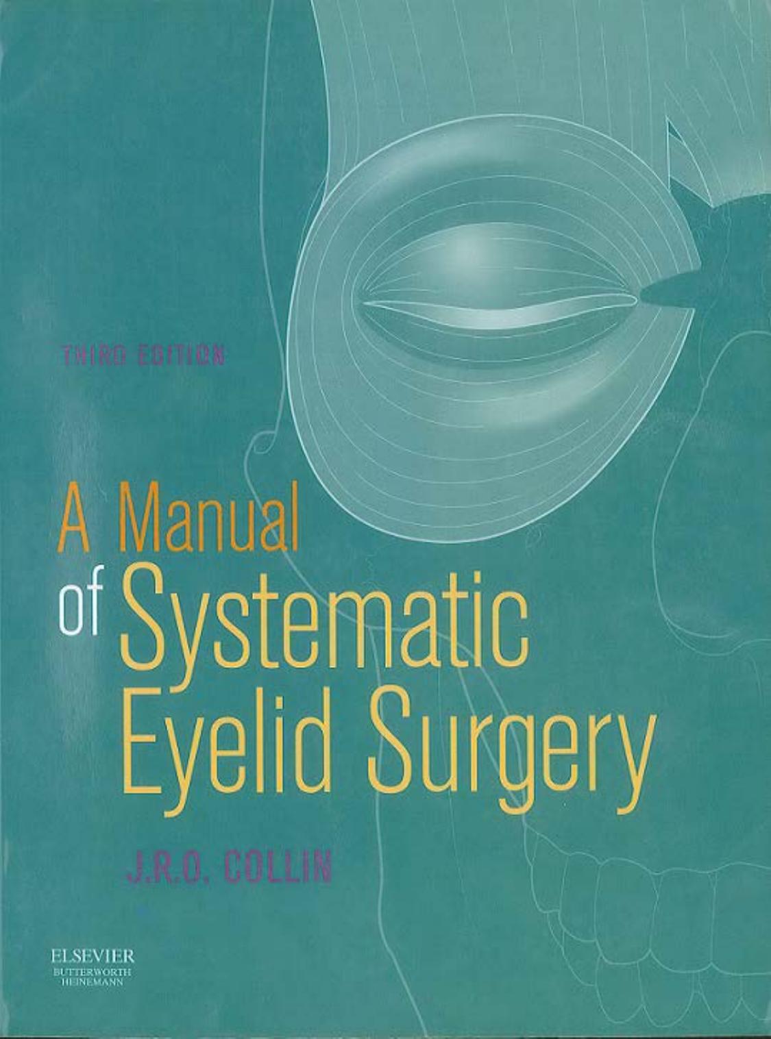 A Manual of Systematic Eyelid Surgery by J. R. O. Collin