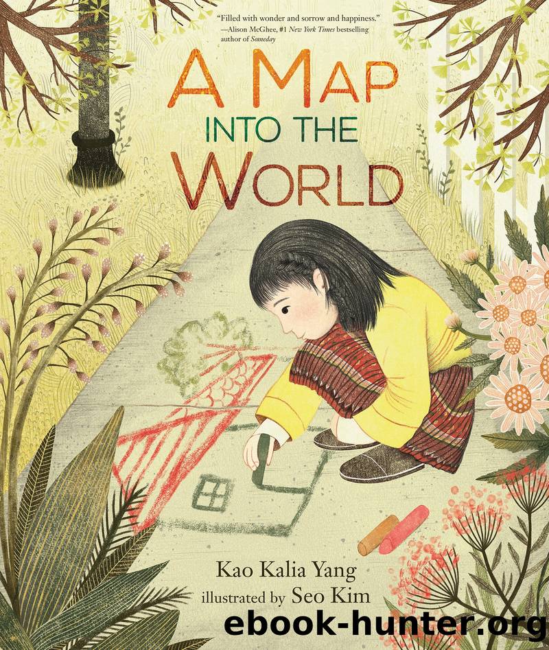 A Map into the World by Kao Kalia Yang