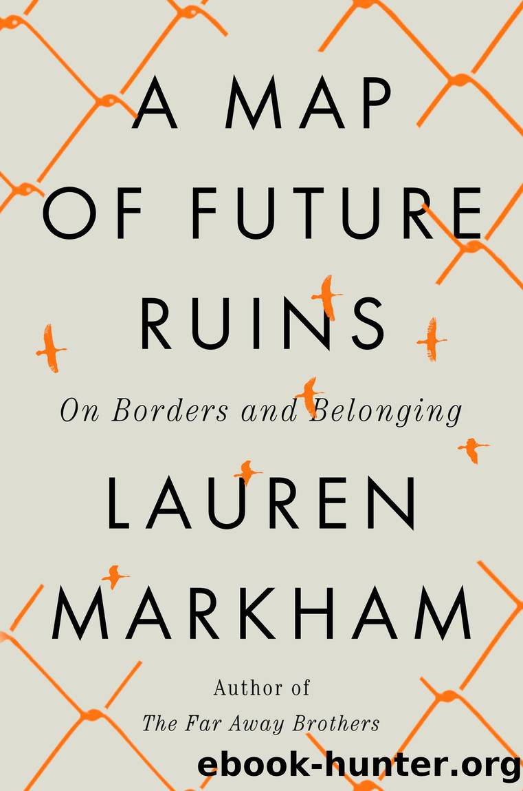 A Map of Future Ruins by Lauren Markham