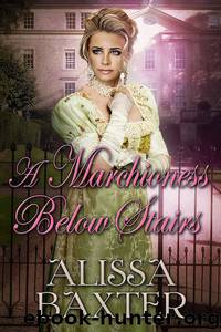 A Marchioness Below Stairs by Alissa Baxter