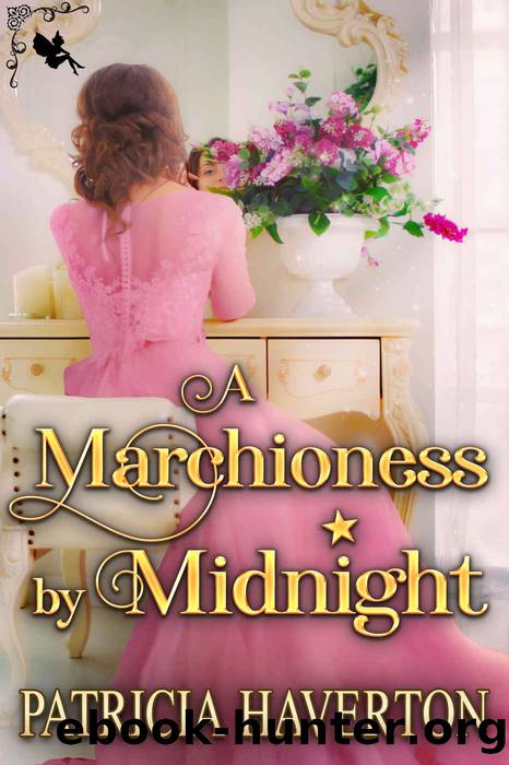 A Marchioness by Midnight: A Historical Regency Romance Novel by Haverton Patricia