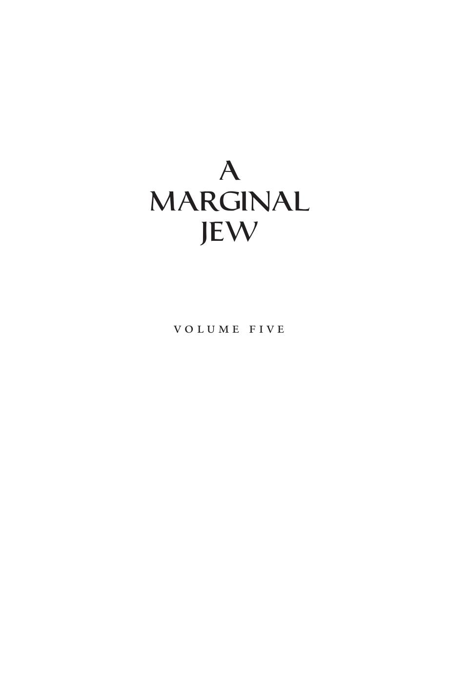 A Marginal Jew: Rethinking the Historical Jesus, Volume V: Probing the Authenticity of the Parables by John P. Meier