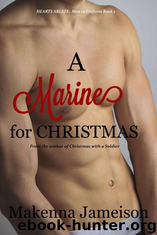 A Marine for Christmas (Hearts Ablaze: Men in Uniform) by Jameison Makenna