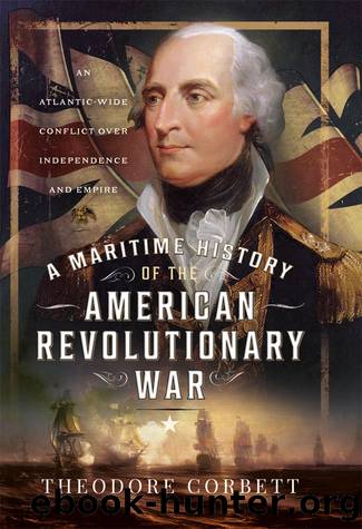 A Maritime History of the American Revolutionary War by Theodore Corbett