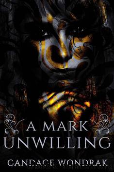 A Mark Unwilling (The Reckoning Book 1) by Wondrak Candace