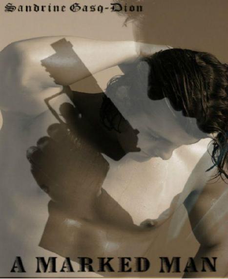 A Marked Man by Gasq-Dion Sandrine