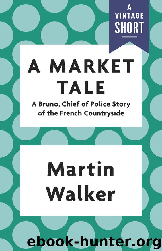 A Market Tale by Martin Walker