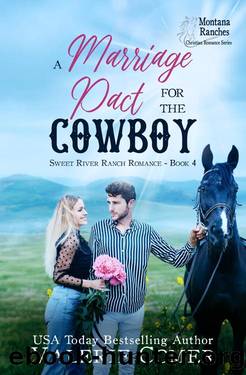 A Marriage Pact for the Cowboy: an opposites attract, secrets uncovered Montana Ranches Christian Romance (Sweet River Ranch Romance Book 4) by Valerie Comer
