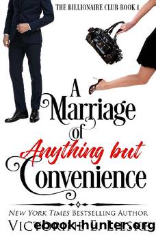 A Marriage of Anything But Convenience: A Romantic Comedy (The Billionaire Club Book 1) by Victorine E. Lieske