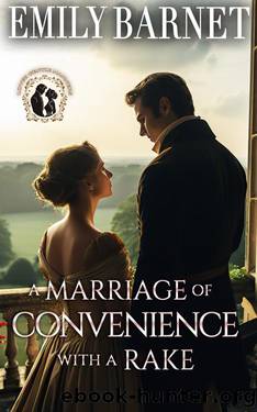 A Marriage of Convenience with a Rake: A Historical Regency Romance Novel (Loveâs Gentle Manners Book 2) by Emily Barnet