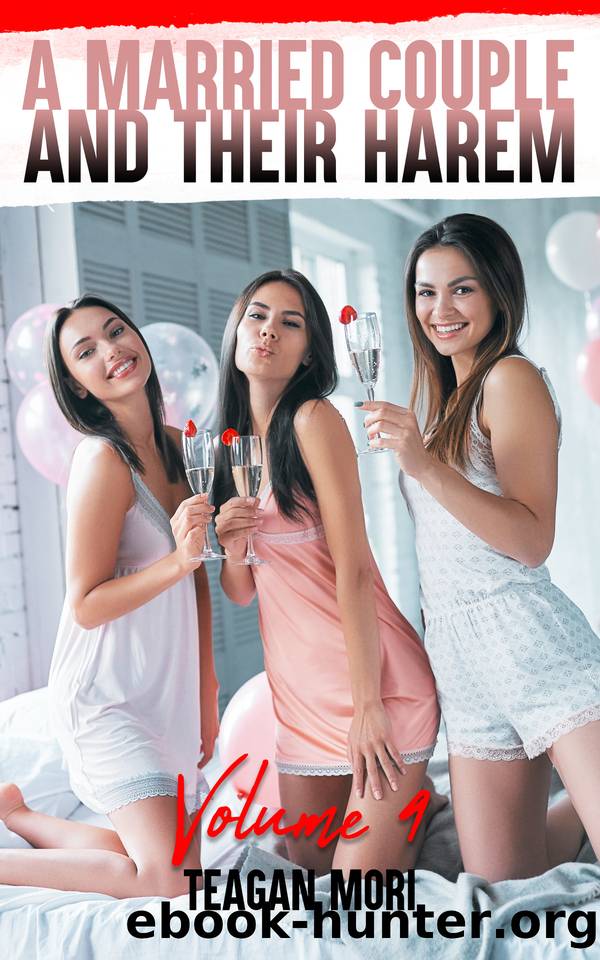 A Married Couple And Their Harem: Volume 4 by Mori Teagan