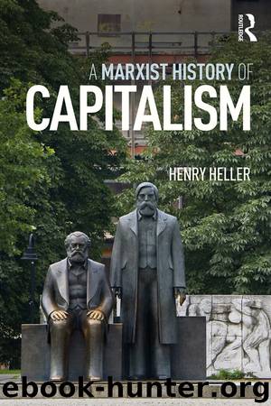 A Marxist History of Capitalism by Henry Heller
