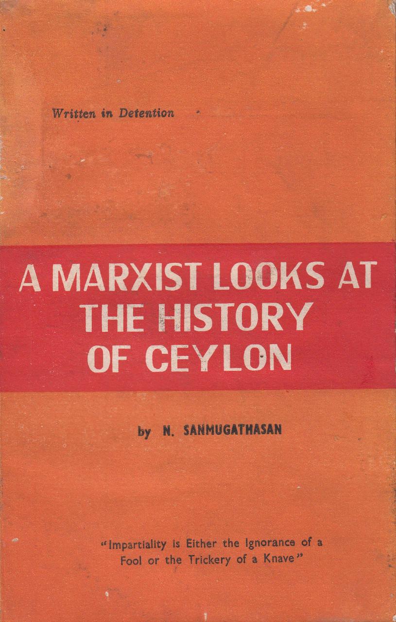A Marxist Looks at the History of Ceylon by Sanmugathasan N