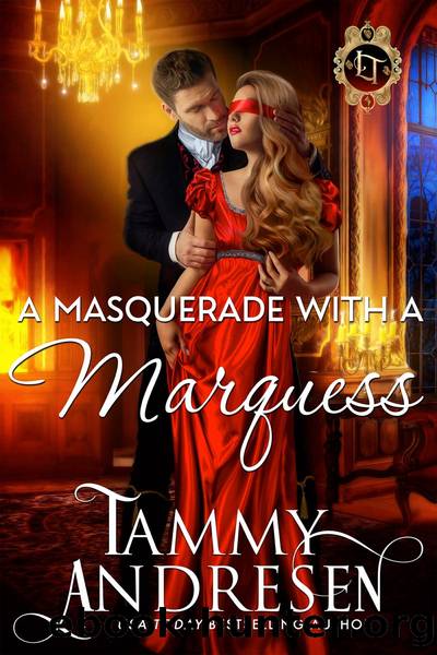 A Masquerade With a Marquess by Tammy Andresen