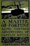 A Master of Fortune by Charles John Cutcliffe Wright Hyne