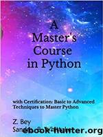A Master's Course in Python by Z. Bey Sandra B. Whittaker