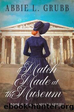A Match Made at the Museum (The Muses Series Book 1) by Abbie Grubb