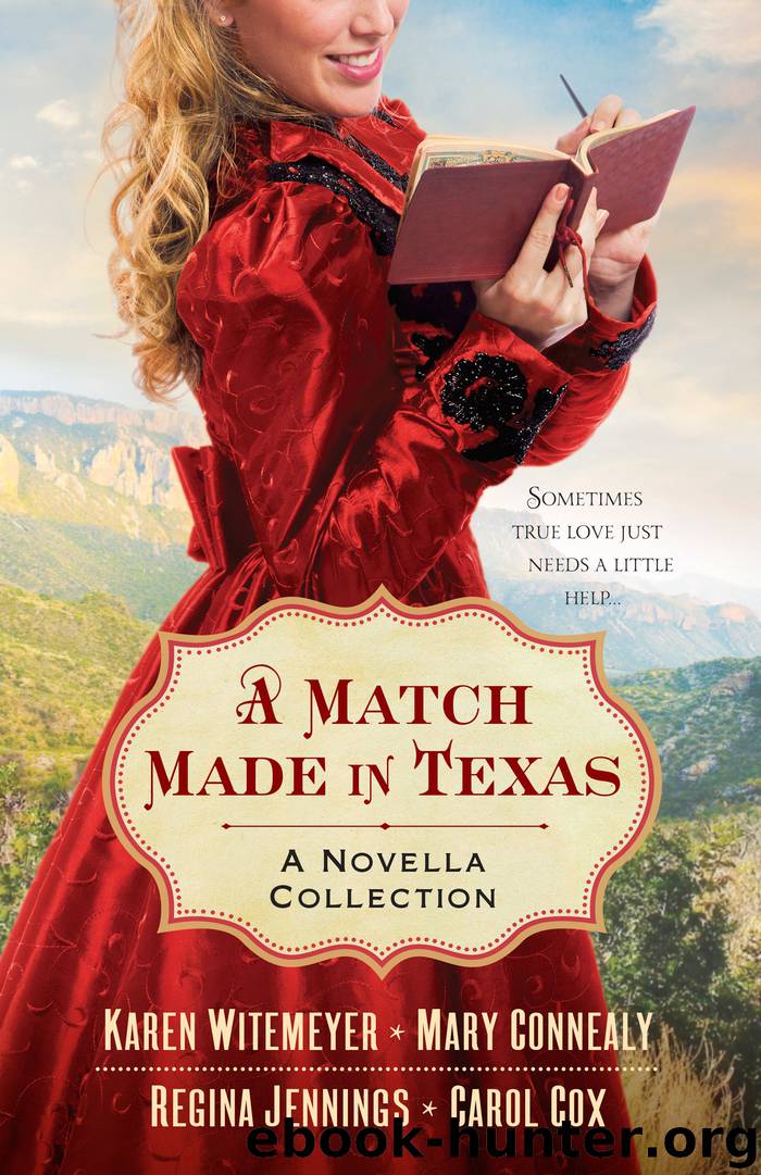 A Match Made in Texas by Mary Connealy & Mary Connealy & Regina Jennings & Carol Cox