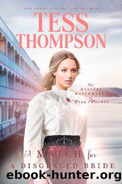 A Match for a Disgraced Bride (The Mystery Matchmaker of Ella Pointe Book 5) by Tess Thompson