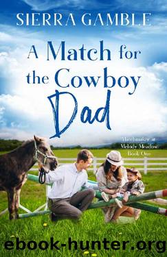 A Match for the Cowboy Dad (Matchmaker at Melody Meadow Book 1) by Sierra Gamble